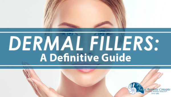 Dermal Fillers Definitive Guide
